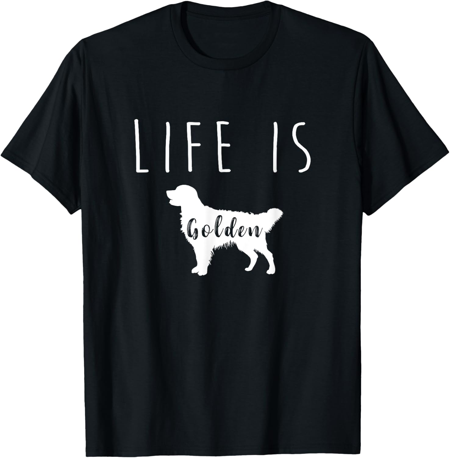 Golden Retriever Dog Life is Golden T Shirt Men Women Girls Kids T-Shirt - T-Shirt | Black