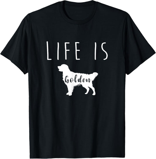 Golden Retriever Dog Life is Golden T Shirt Men Women Girls Kids T-Shirt - T-Shirt | Black