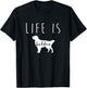 Golden Retriever Dog Life is Golden T Shirt Men Women Girls Kids T-Shirt - T-Shirt | Black