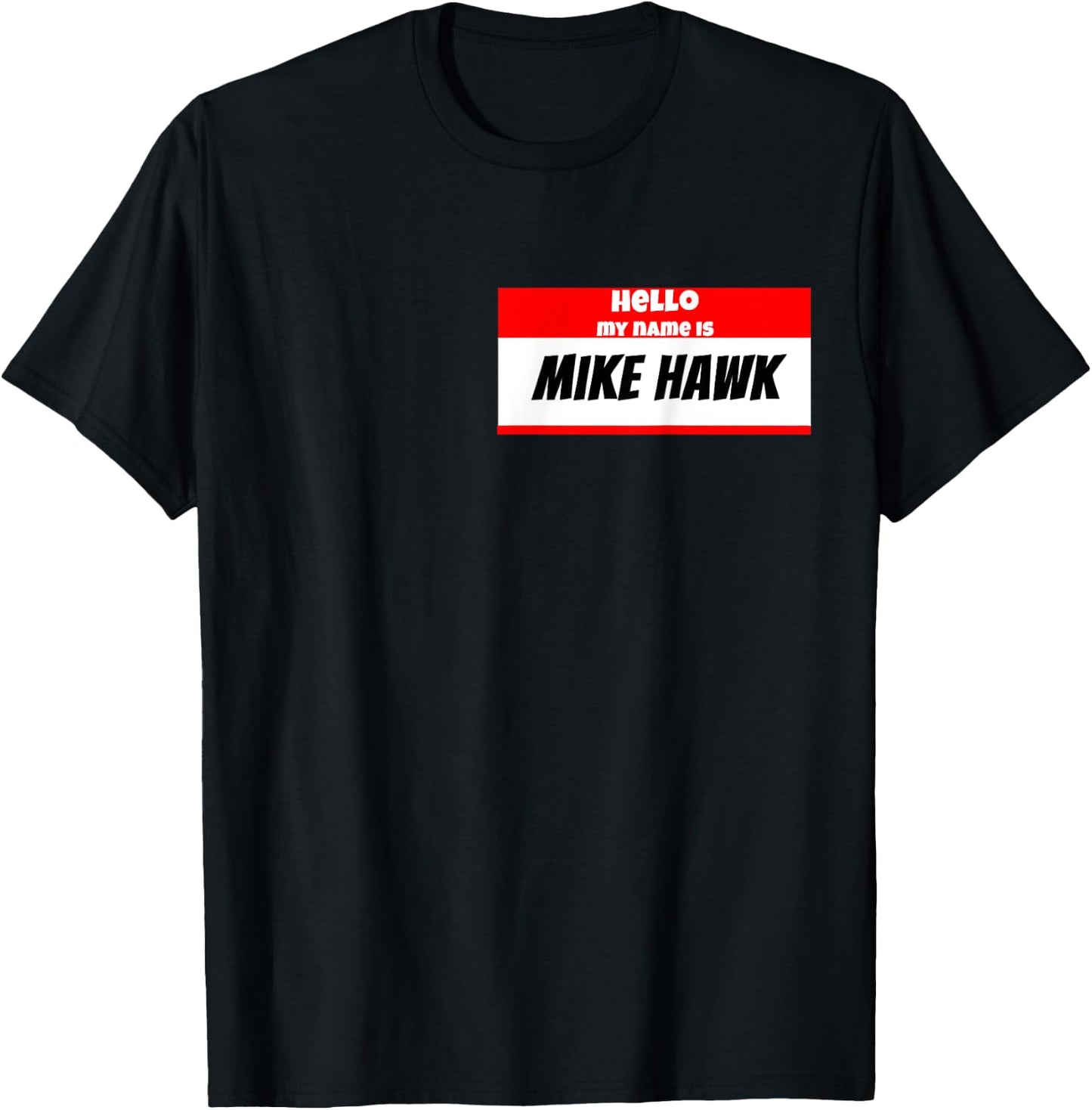 Funny Name tag " Mike Hawk " T-Shirt - T-Shirt | Black