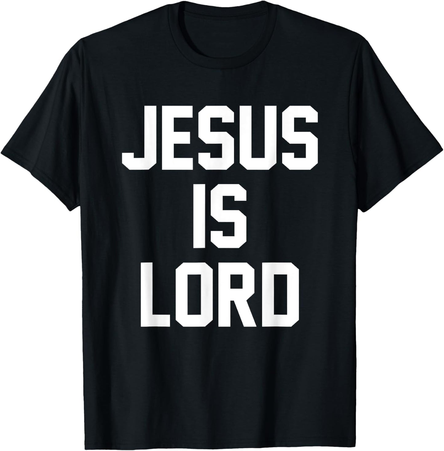 Jesus Is Lord Christian Faith Trust In God Christ T-Shirt - T-Shirt | Black
