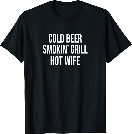 Cold Beer - Smokin' Grill - Hot Wife T-Shirt - T-Shirt | Black