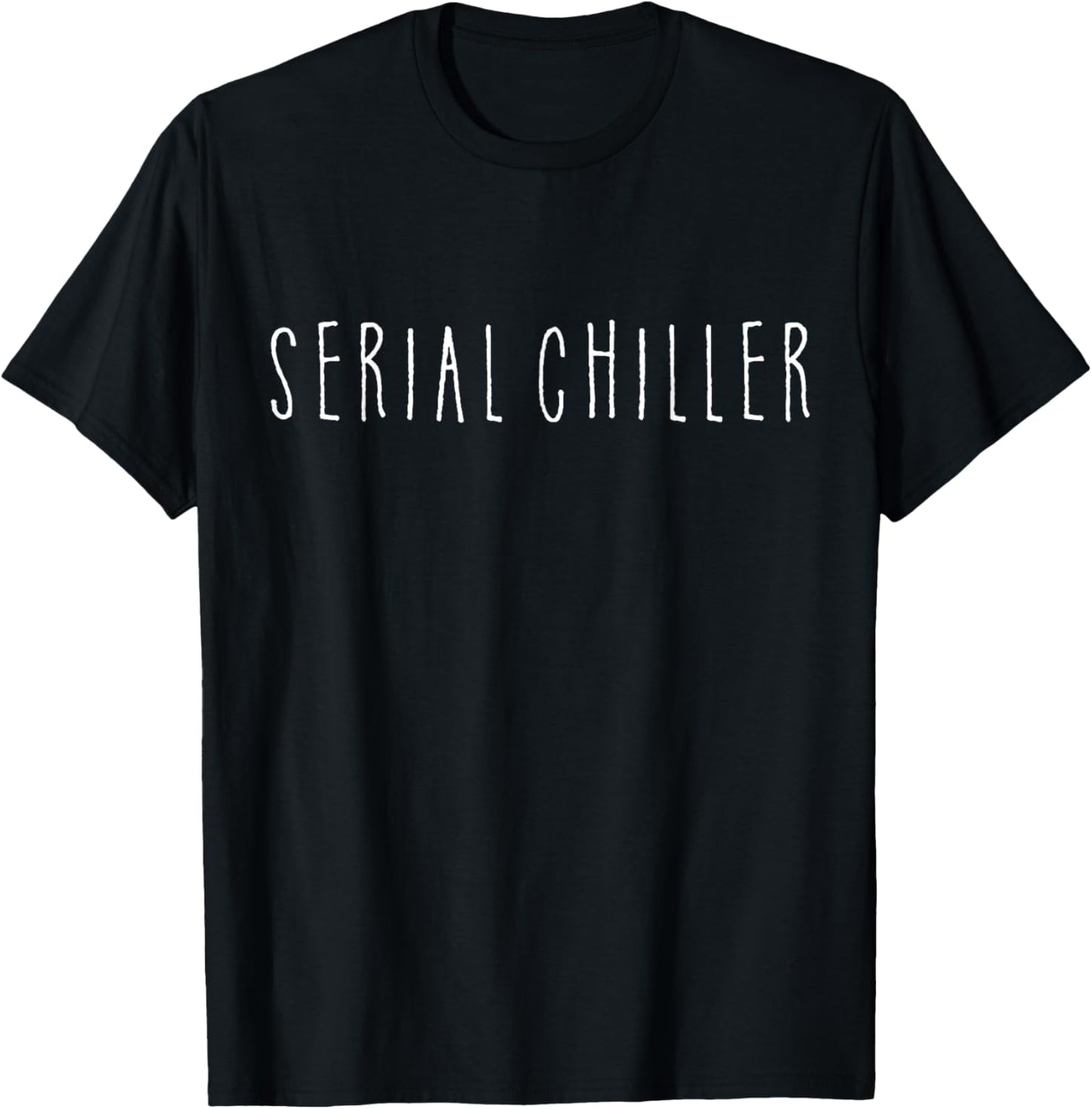 Serial Chiller Shirt Funny Pun Serial Halloween Party Chill T-Shirt - T-Shirt | Black