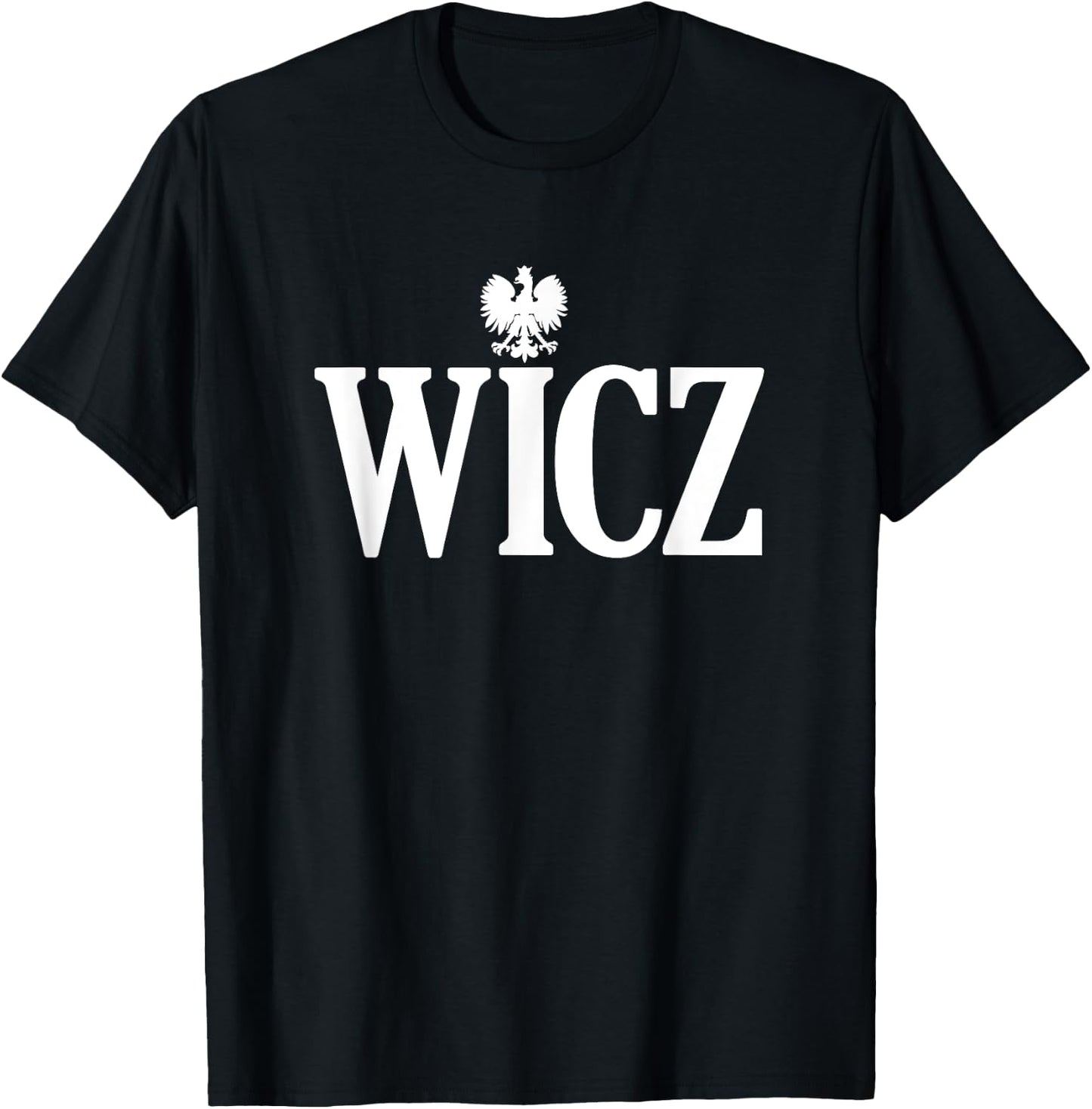 WICZ Polish Surname Ending Polish Last Name Dyngus Day T-Shirt - T-Shirt | Black