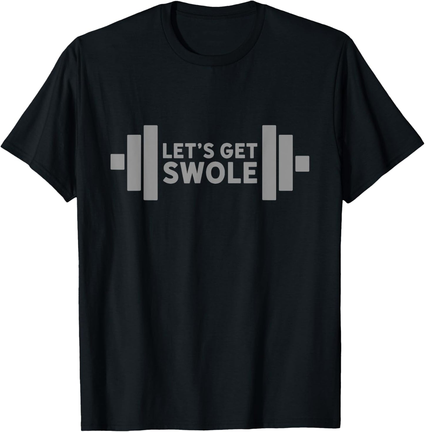 LETS GET SWOLE Gym Workout Gains Heavy Lifting Muscle Build T-Shirt - T-Shirt | Black