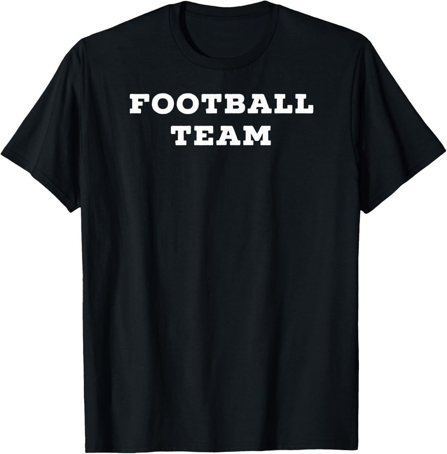Shirt That Says Football Team T-Shirt - T-Shirt | Black
