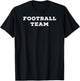 Shirt That Says Football Team T-Shirt - T-Shirt | Black
