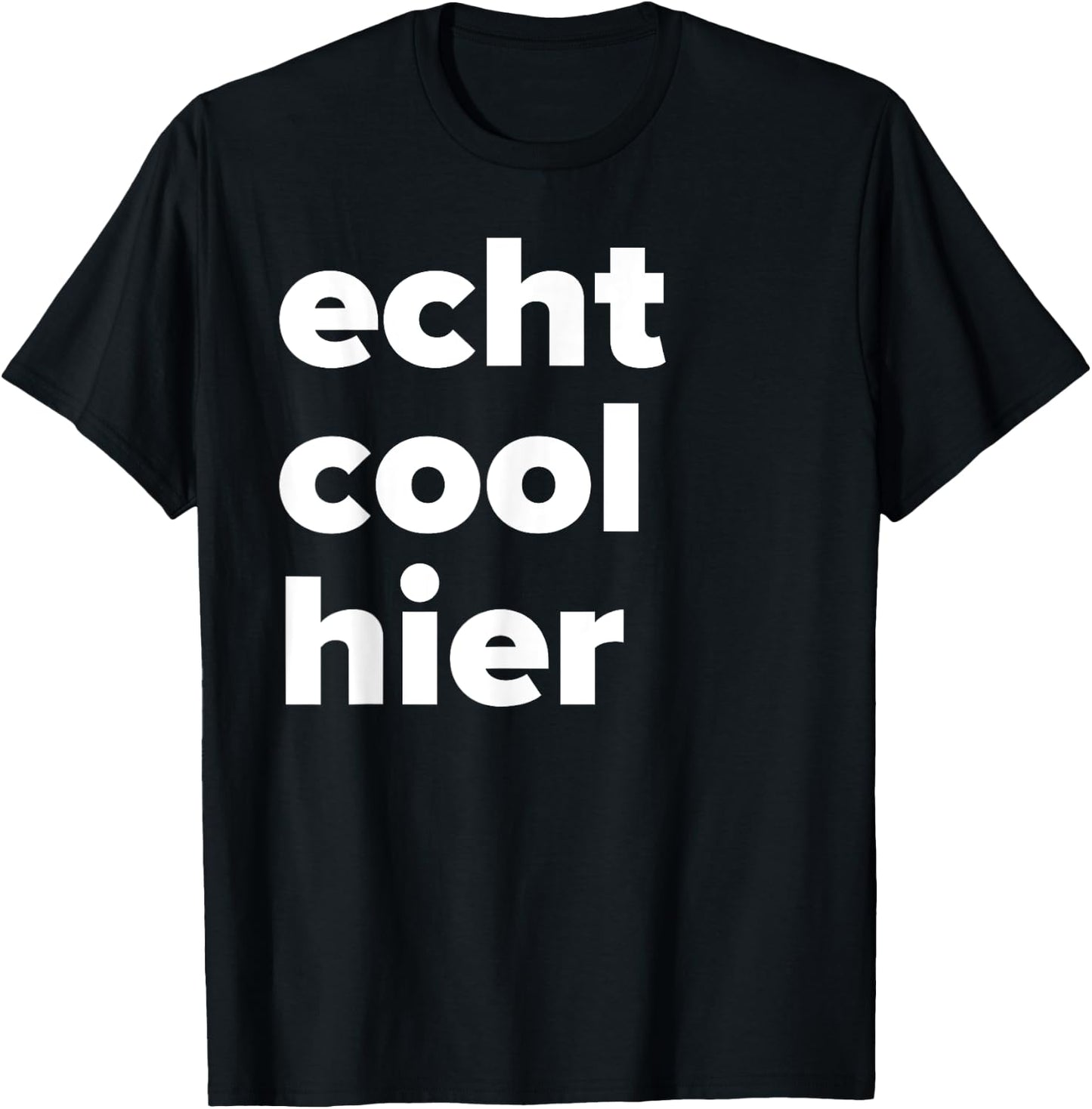 Echt Cool Hier T-Shirt - T-Shirt | Black