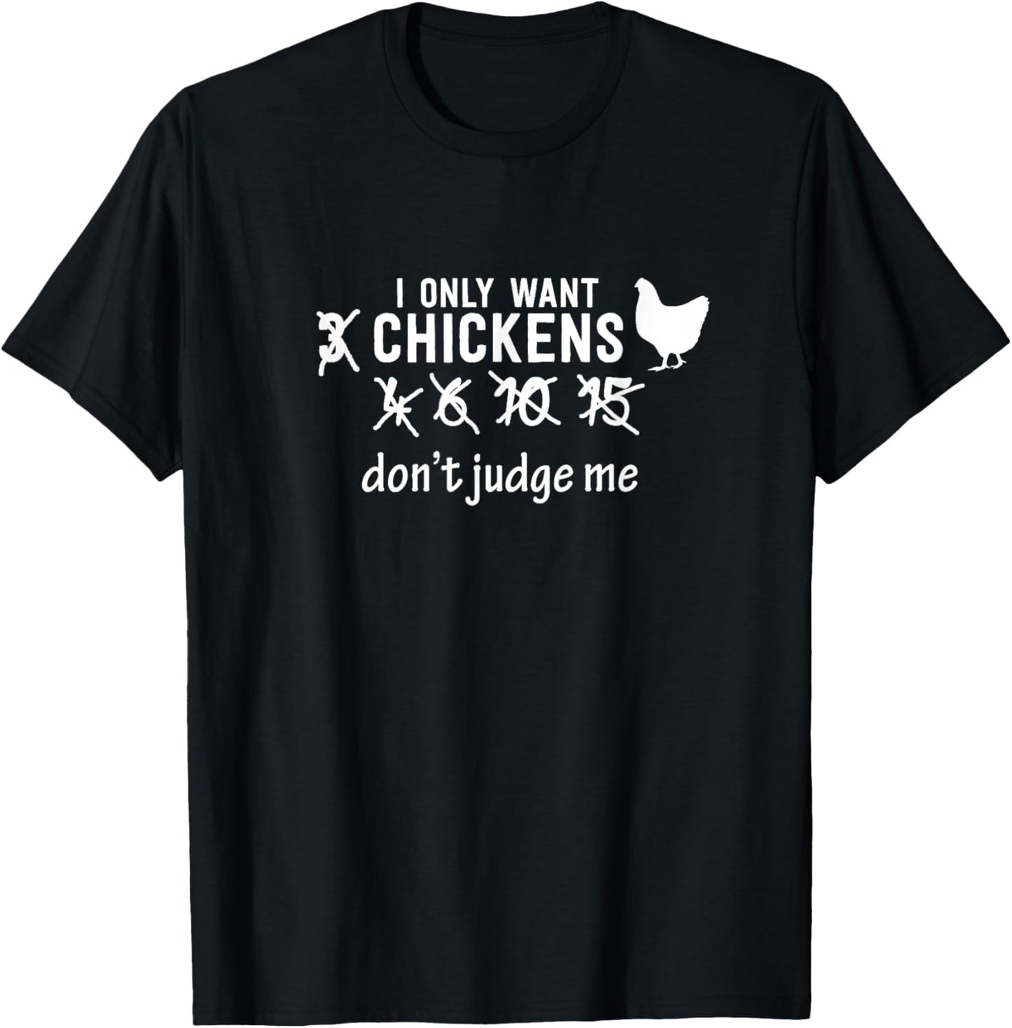 Farm Shirt I Only Want 3 Chickens Don't Judge Me T-Shirt - T-Shirt | Black