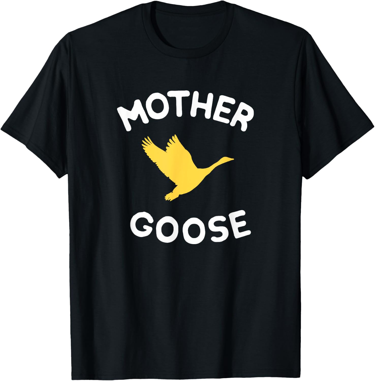 Gift Mother Cute Funny Mother Goose T-Shirt - T-Shirt | Black