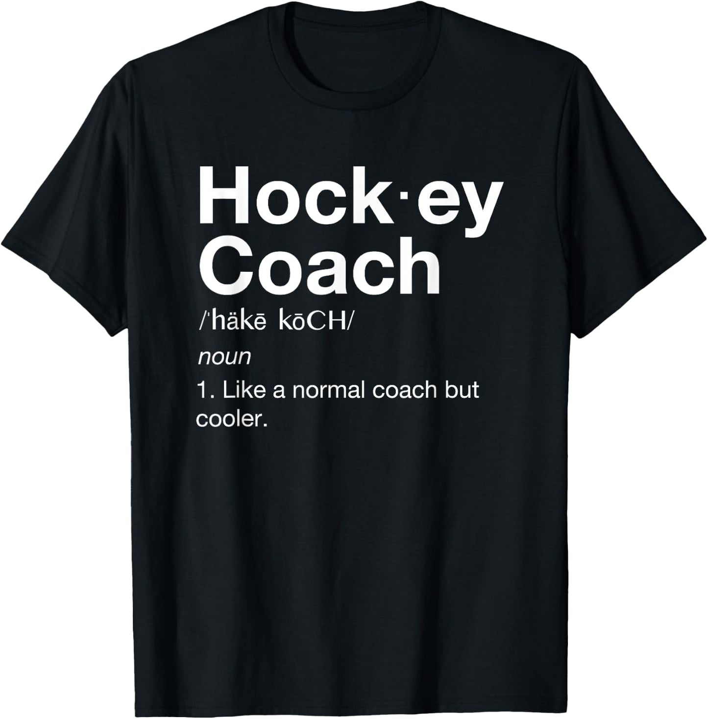 Hockey Coach Fun Sport Coaching Definition T-Shirt - T-Shirt | Black