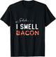 Shh I Smell Bacon International Bacon Day 2021 T-Shirt - T-Shirt | Black
