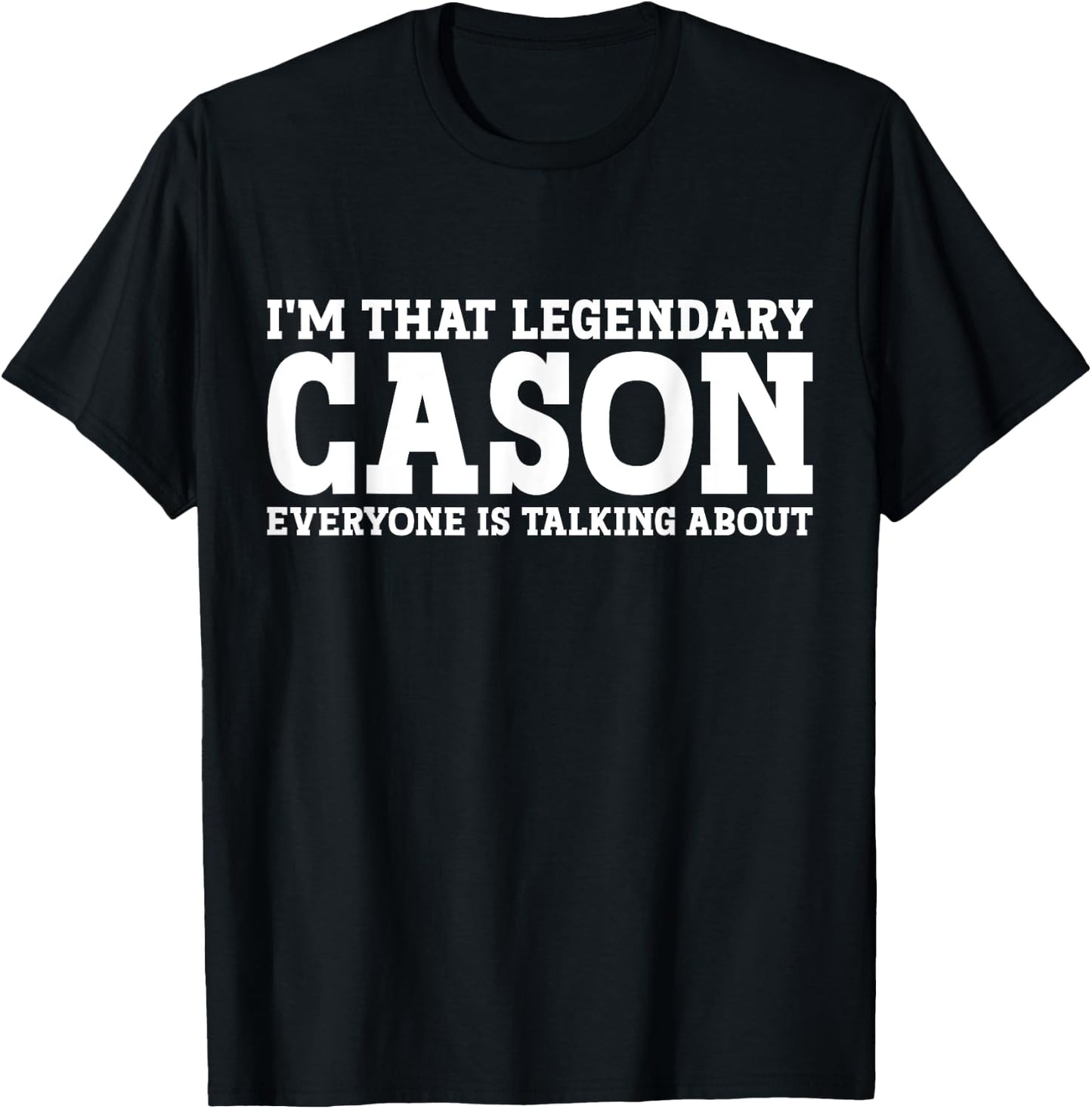 Cason Personal Name Funny Cason T-Shirt - T-Shirt | Black