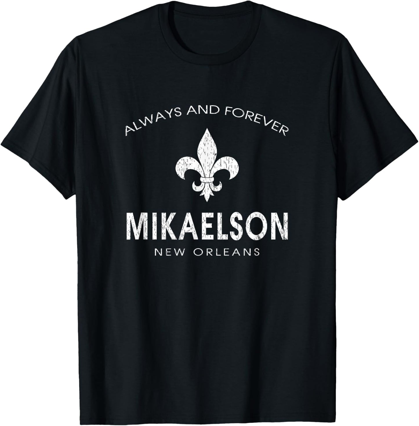 Vintage Town Mikaelson New Orleans Always and Forever , black T-Shirt - T-Shirt | Black