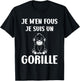Humour monkey Gorillas Je m'en fous je suis un Gorille T-Shirt - T-Shirt | Black