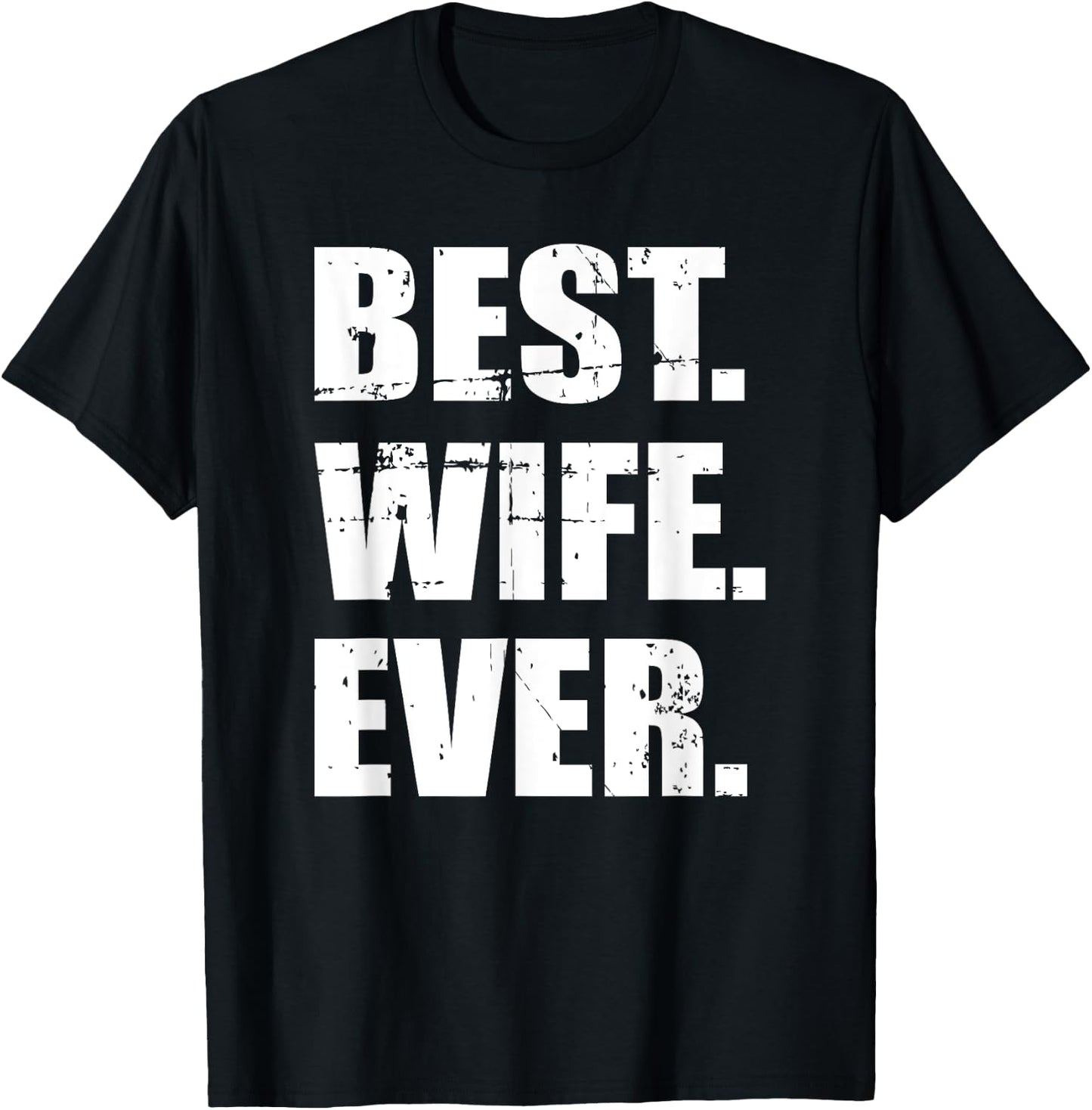 Best wife ever T-Shirt - T-Shirt | Black