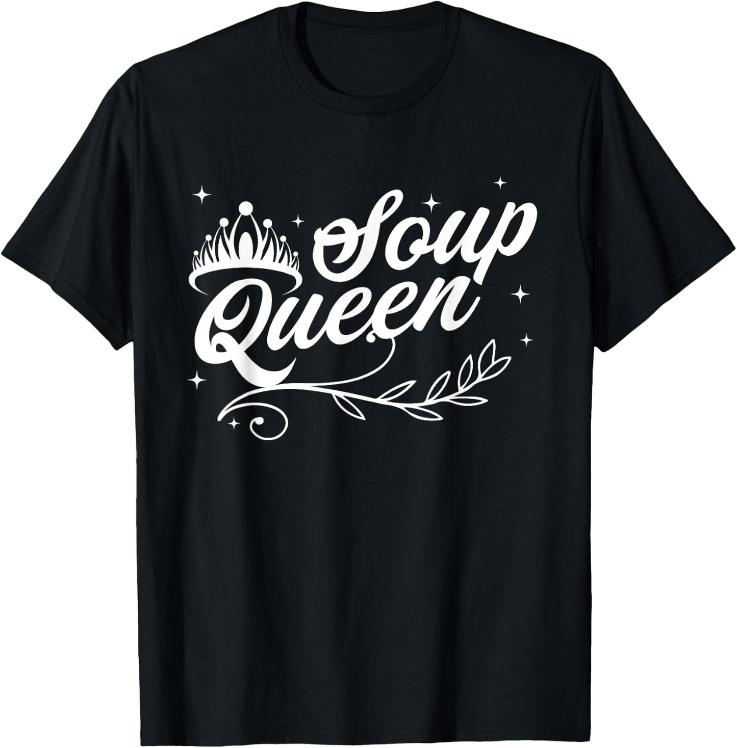 Soup Queen Funny and Cute Soup Kitchen Family Cooking T-Shirt - T-Shirt | Black