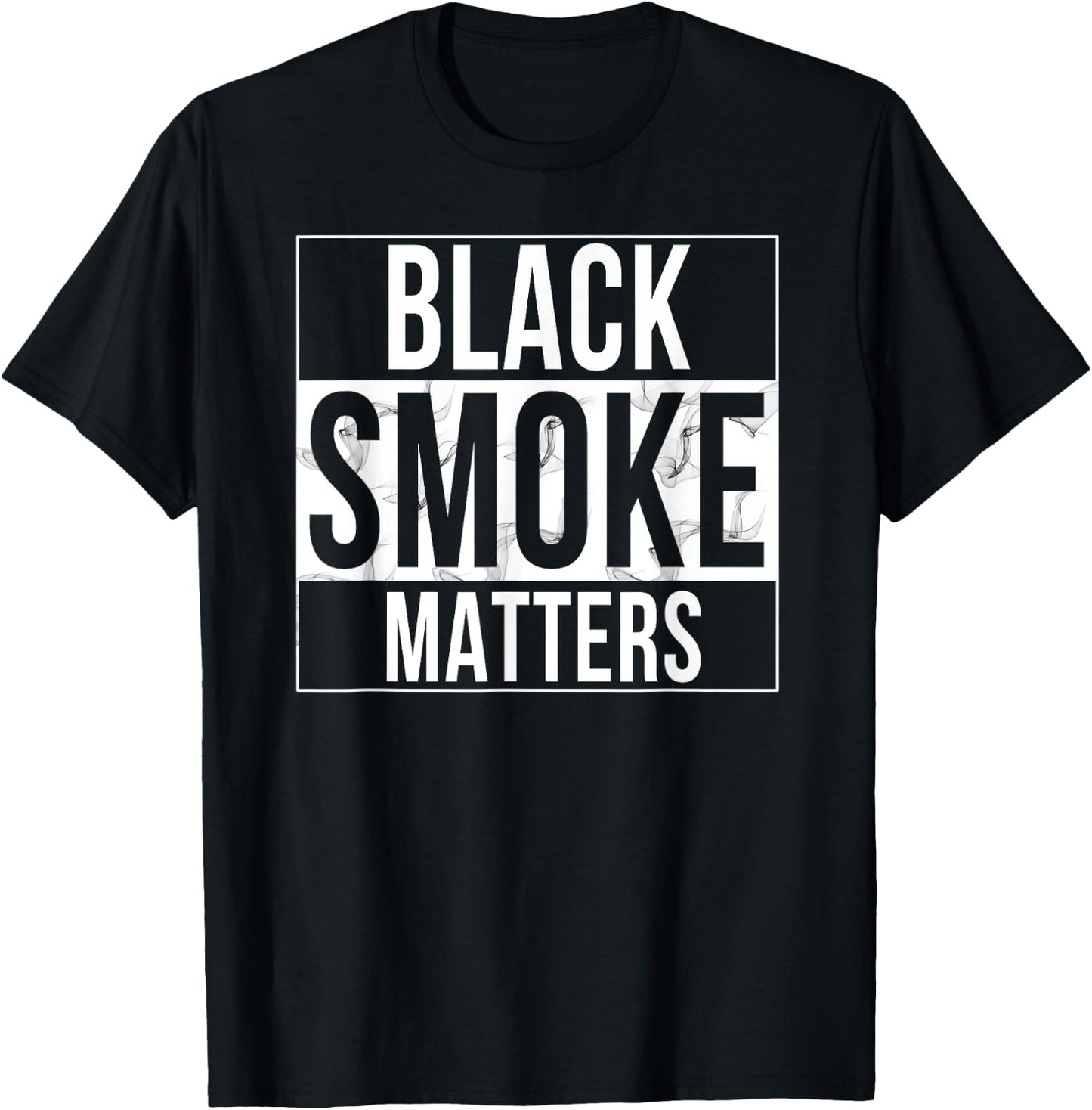 Black Smoke Matters Diesel Truck Drivers T-Shirt - T-Shirt | Black