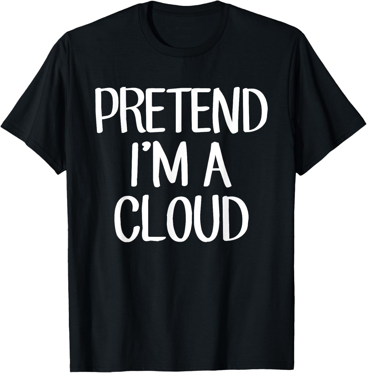Pretend I'm A Cloud Costume Family Lazy Easy Halloween T-Shirt - T-Shirt | Black