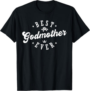 Best Godmother Ever T-Shirt - T-Shirt | Black