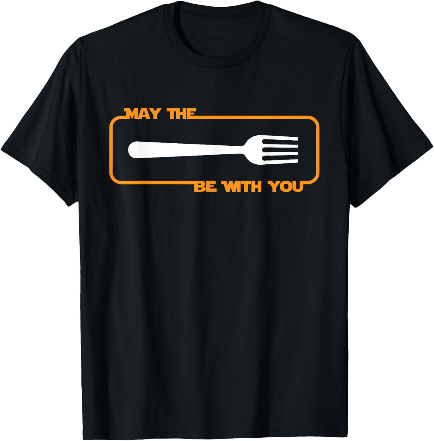 May the Fork be with You Cooking Eating Foodie T-Shirt - T-Shirt | Black