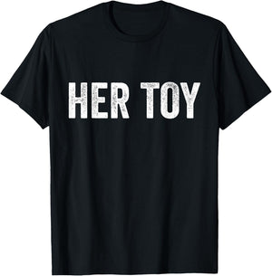 Her Toy Funny BDSM FemDom Munch T Shirt Submissive T-Shirt - T-Shirt | Black