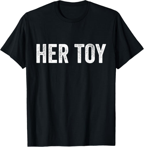 Her Toy Funny BDSM FemDom Munch T Shirt Submissive