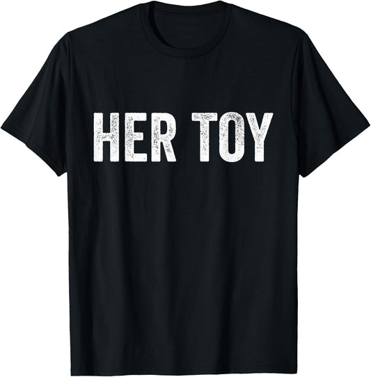 Her Toy Funny BDSM FemDom Munch T Shirt Submissive T-Shirt - T-Shirt | Black