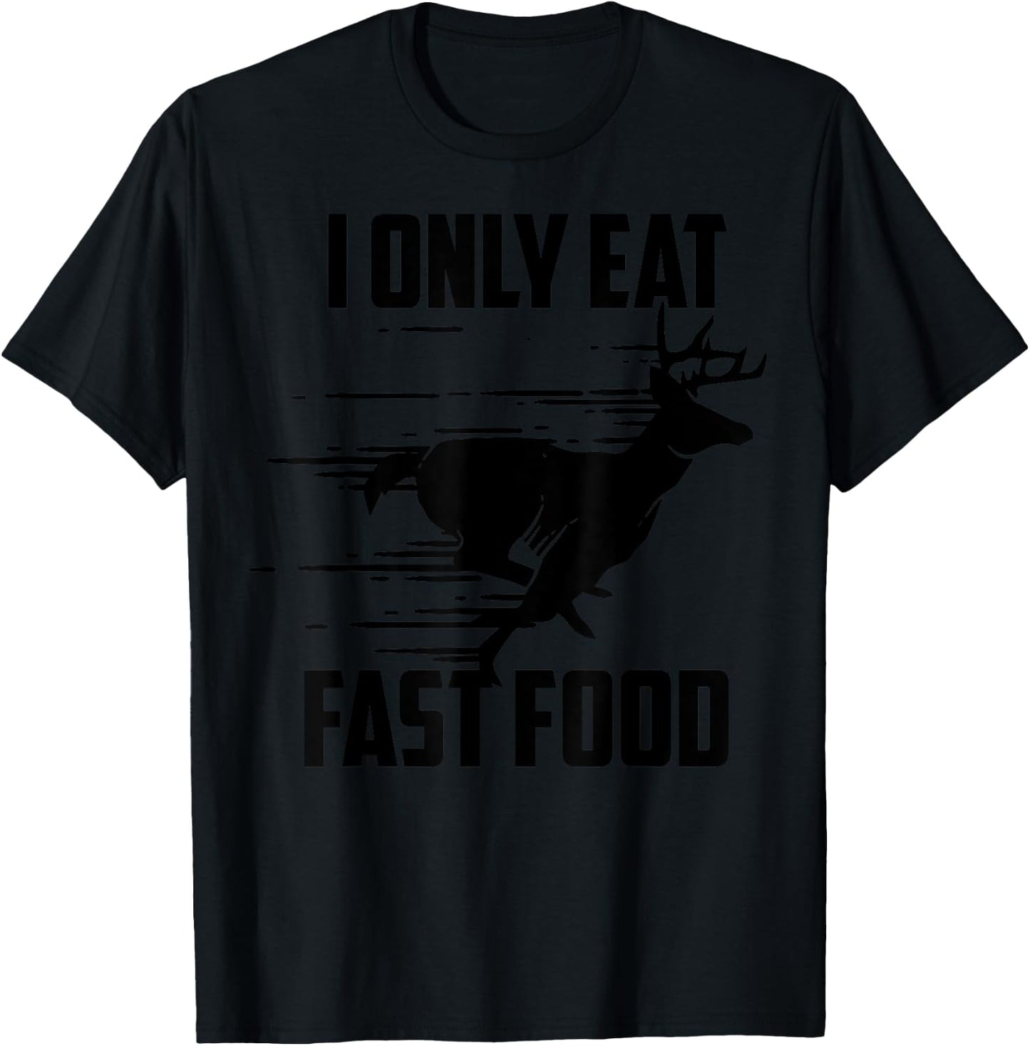 I Only Eat Fast Food - Cute I Love Comfort Food Shirt Gift T-Shirt - T-Shirt | Black