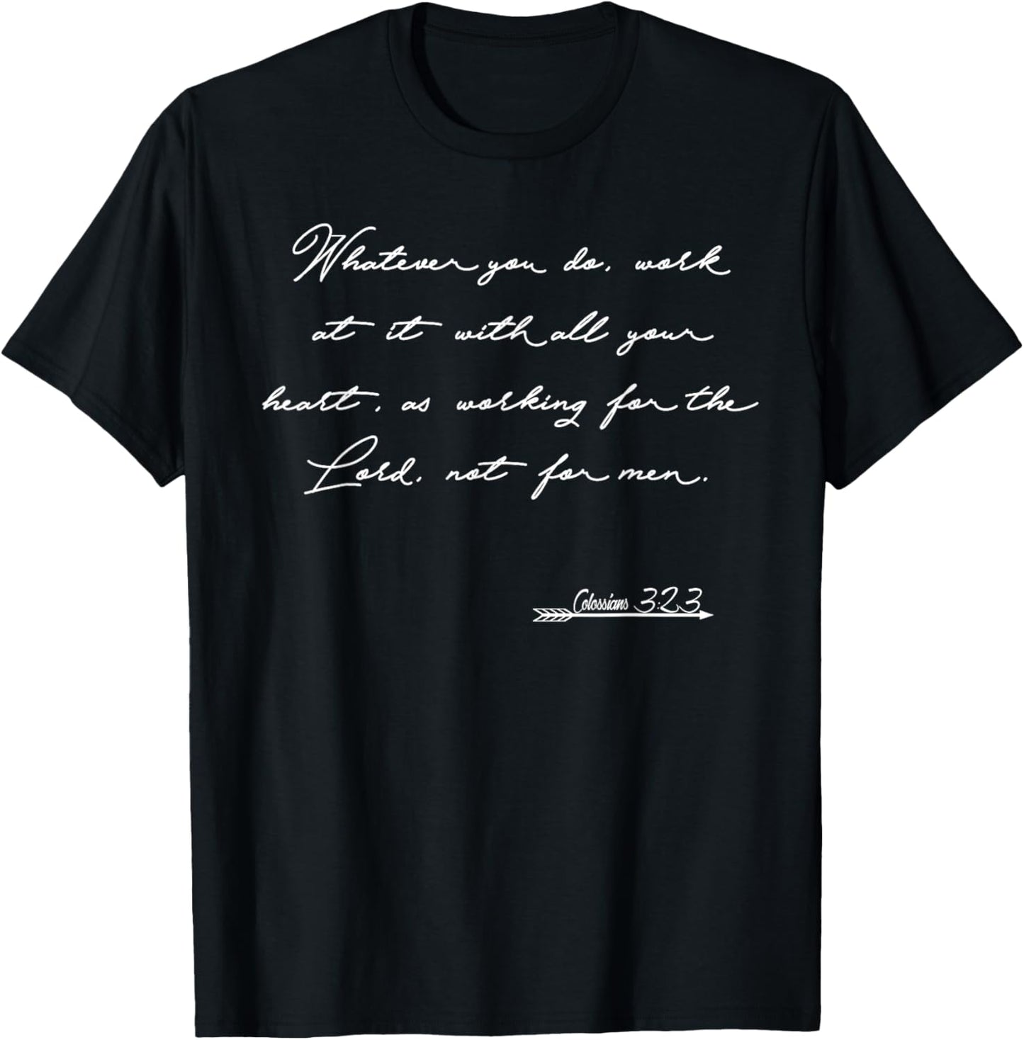 Colossians 3:23 Manuscript Christian Bible Verse T-Shirt - T-Shirt | Black