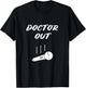 Retired Doctor Out Retirement Gift Mic Drop Retiring Veteran T-Shirt - T-Shirt | Black