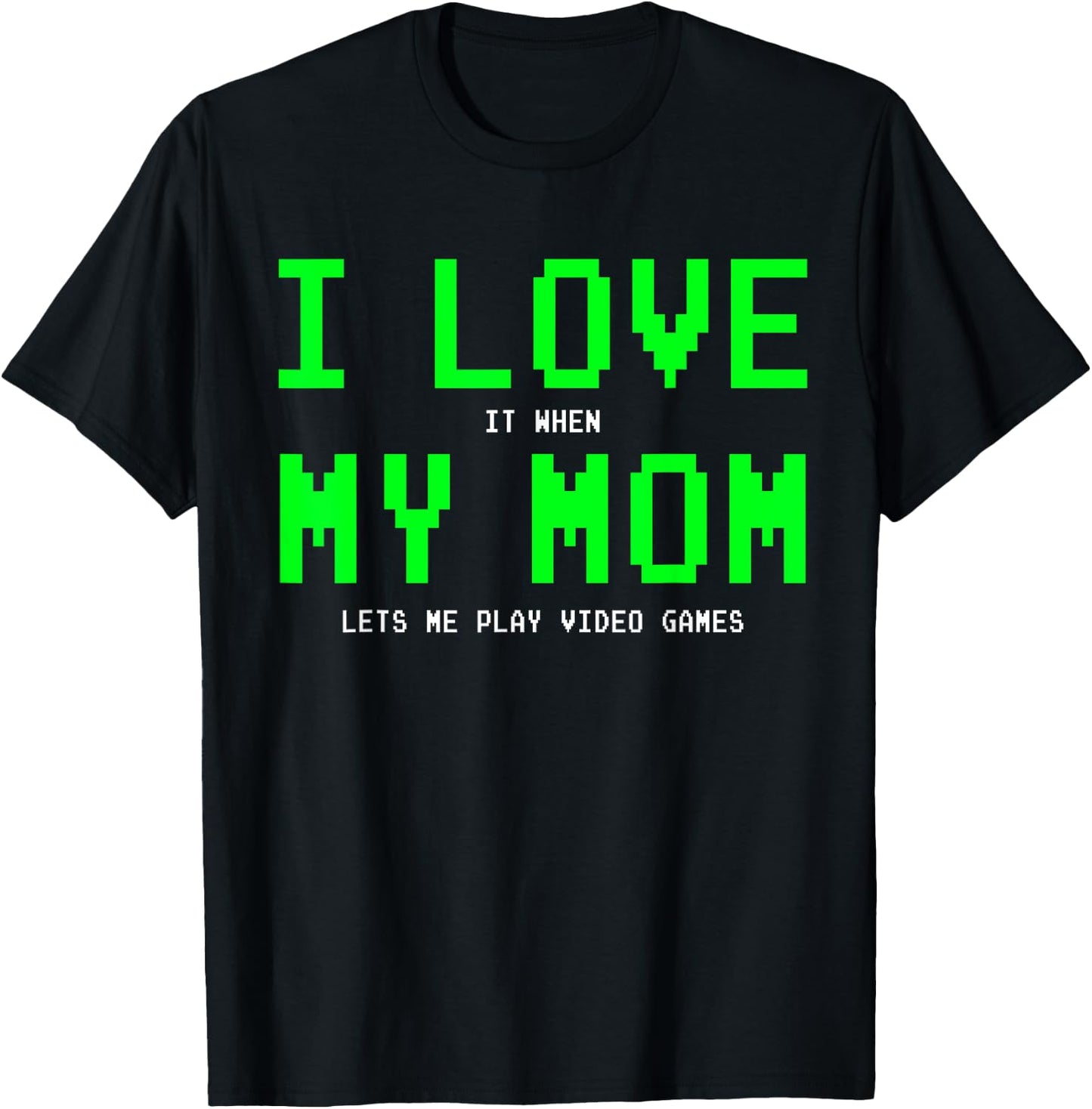 I Love My Mom - Gamer Gifts Gaming Teen Boys Video Game T-Shirt - T-Shirt | Black