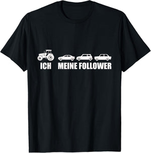 Ich Meine Follower Trecker Landwirt Bauer Traktor T-Shirt - T-Shirt | Black