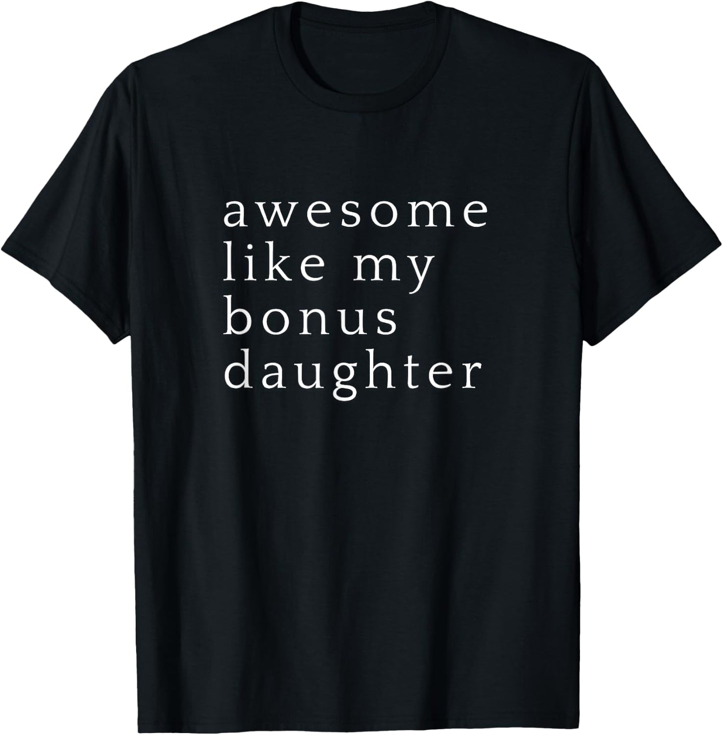 Awesome Like My Stepdaughter Funny Fathers Day T-Shirt - T-Shirt | Black