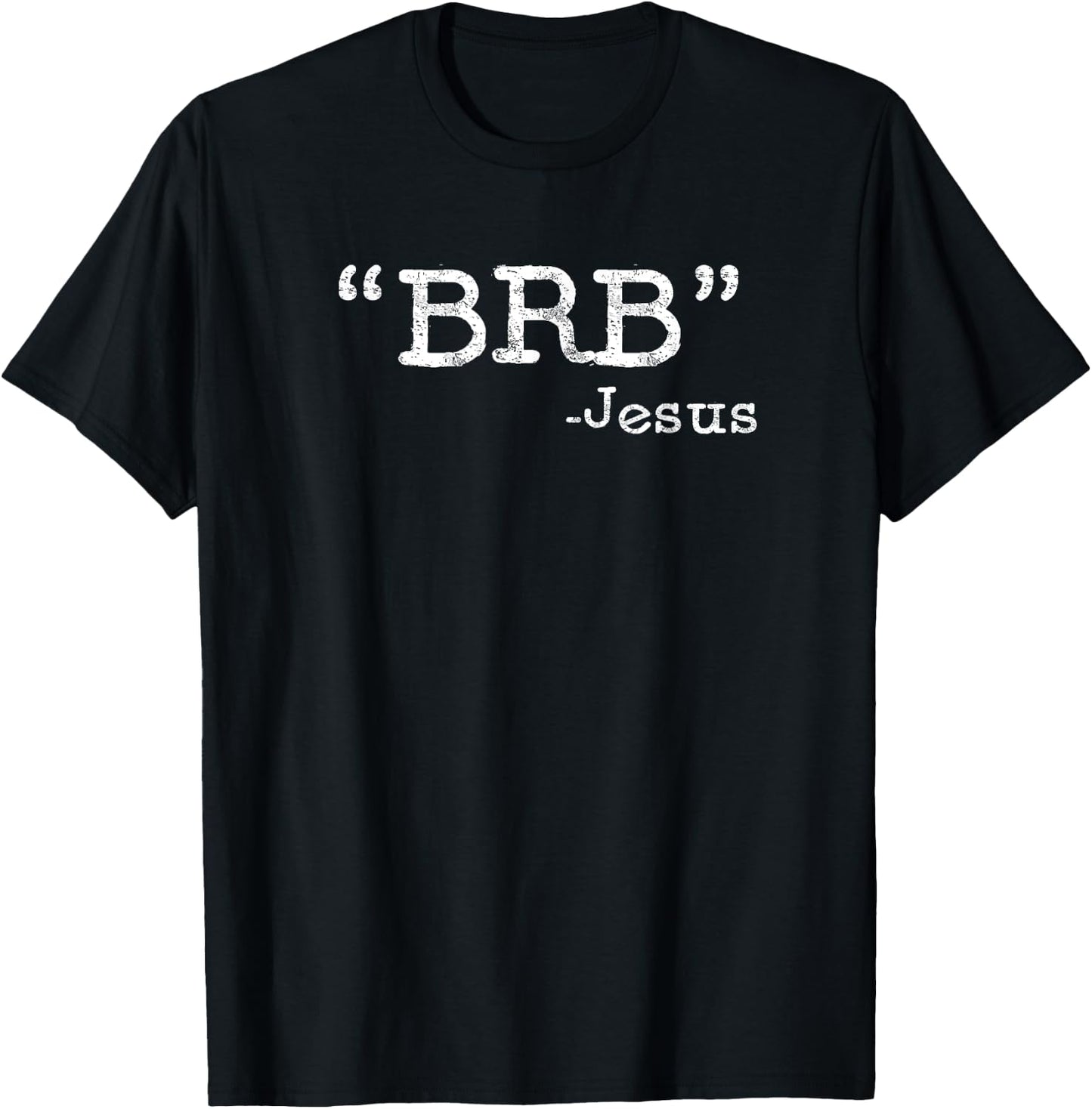 BRB Funny Jesus Quote - Be Right Back Kids T-Shirt - T-Shirt | Black