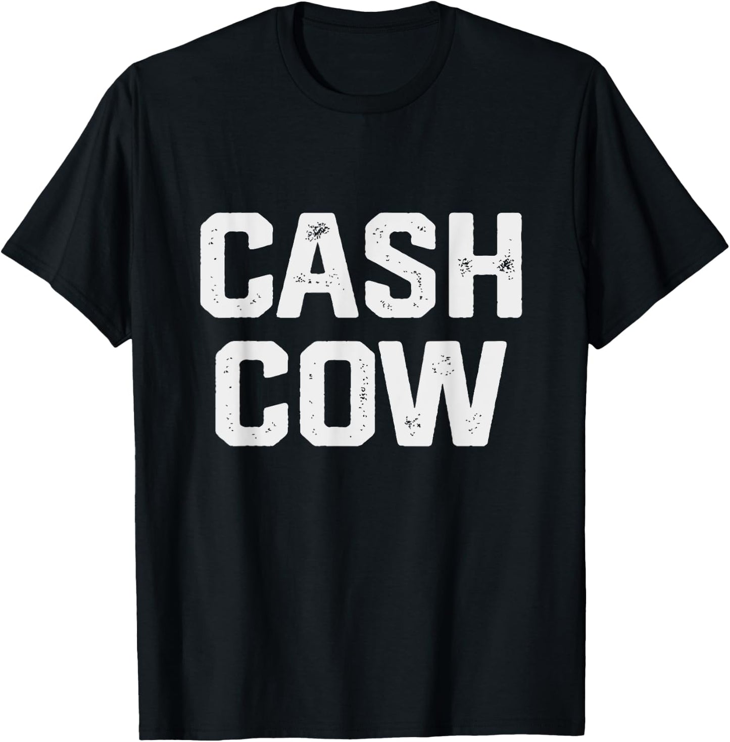Cash Cow Funny Successful Business Money T-Shirt - T-Shirt | Black