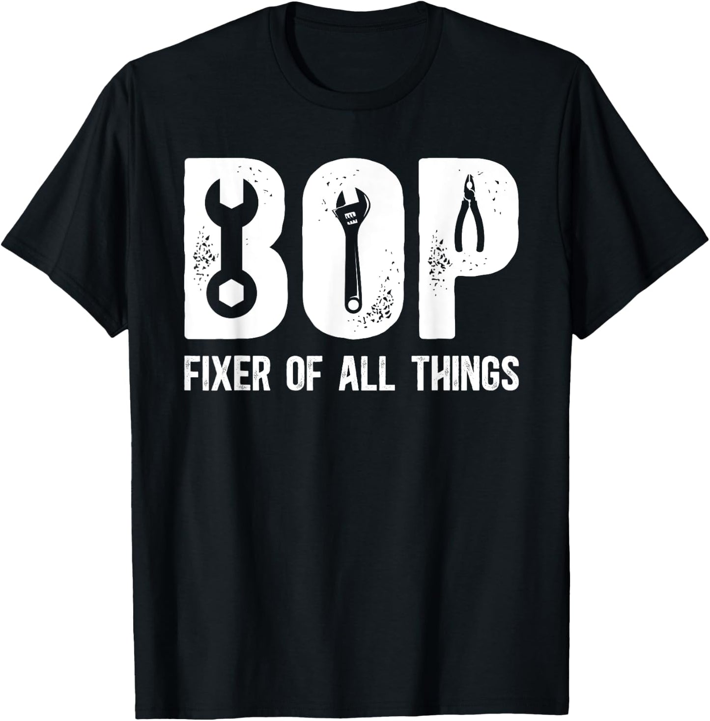 Bop Fixer Of All Things Bop Grandfather Bop Grandpa T-Shirt - T-Shirt | Black