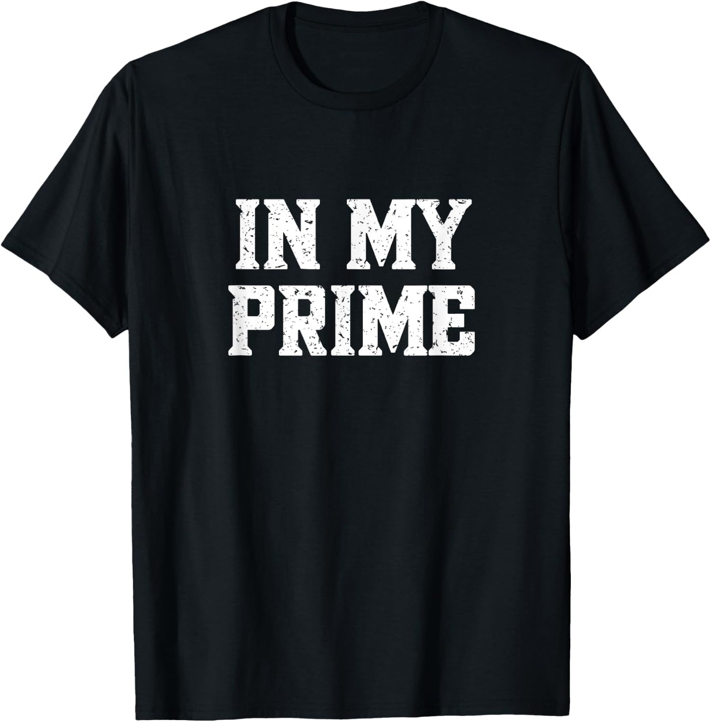 In My Prime T-Shirt - T-Shirt | Black