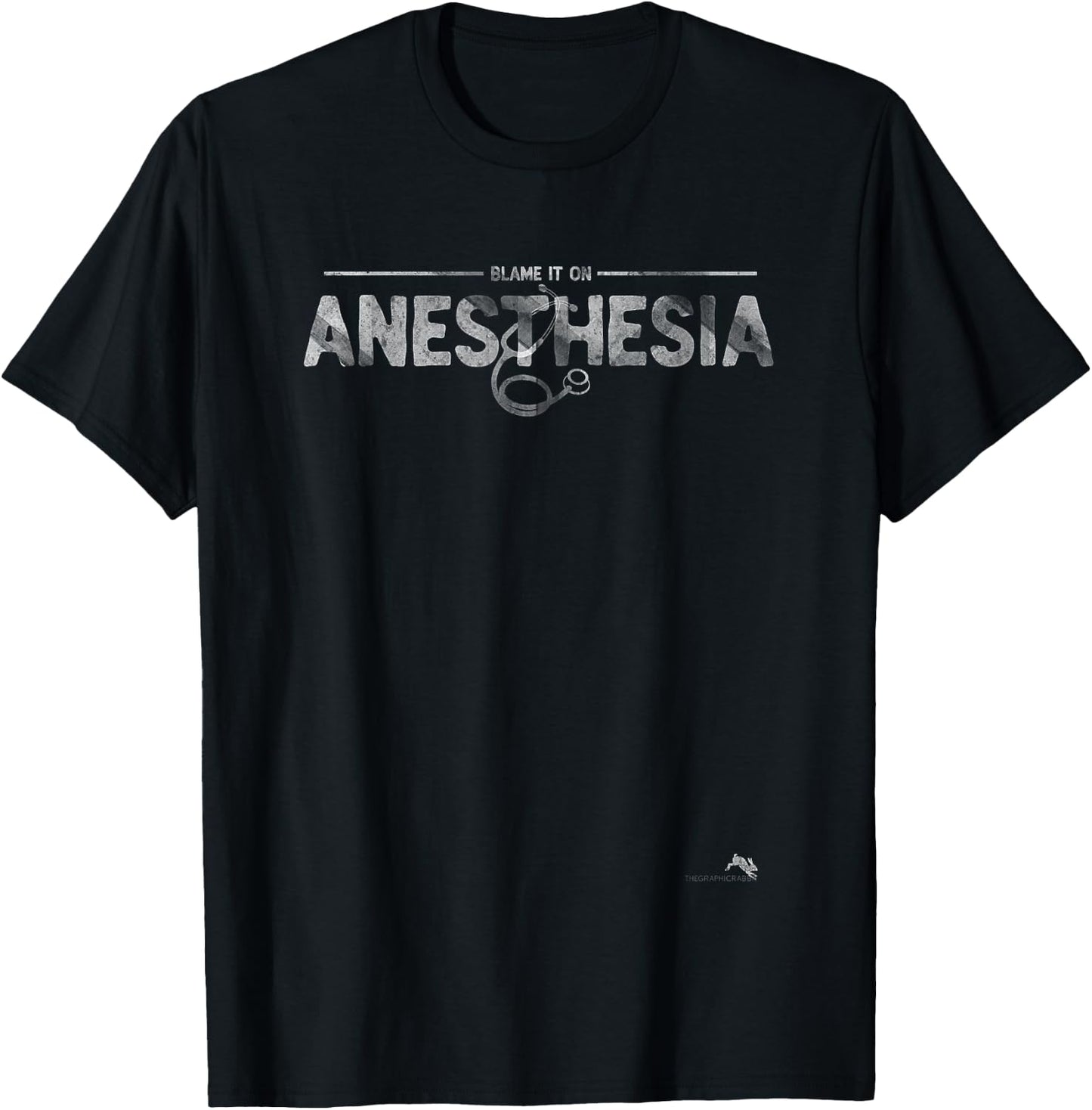 Blame It On Anesthesia - Anesthesiologists & CRNA T-Shirt - T-Shirt | Black