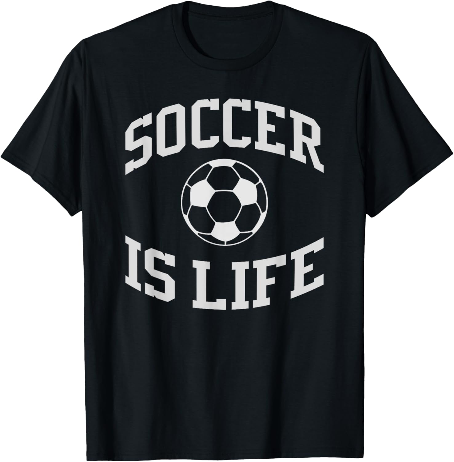 Soccer Is Life Shirt Soccer T-Shirt - T-Shirt | Black