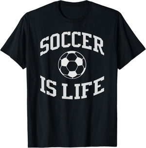 Soccer Is Life Shirt Soccer T-Shirt - T-Shirt | Black