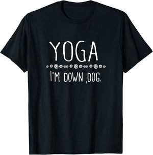 Yoga I'm Down Dog Women Girls Kids T-Shirt - T-Shirt | Black