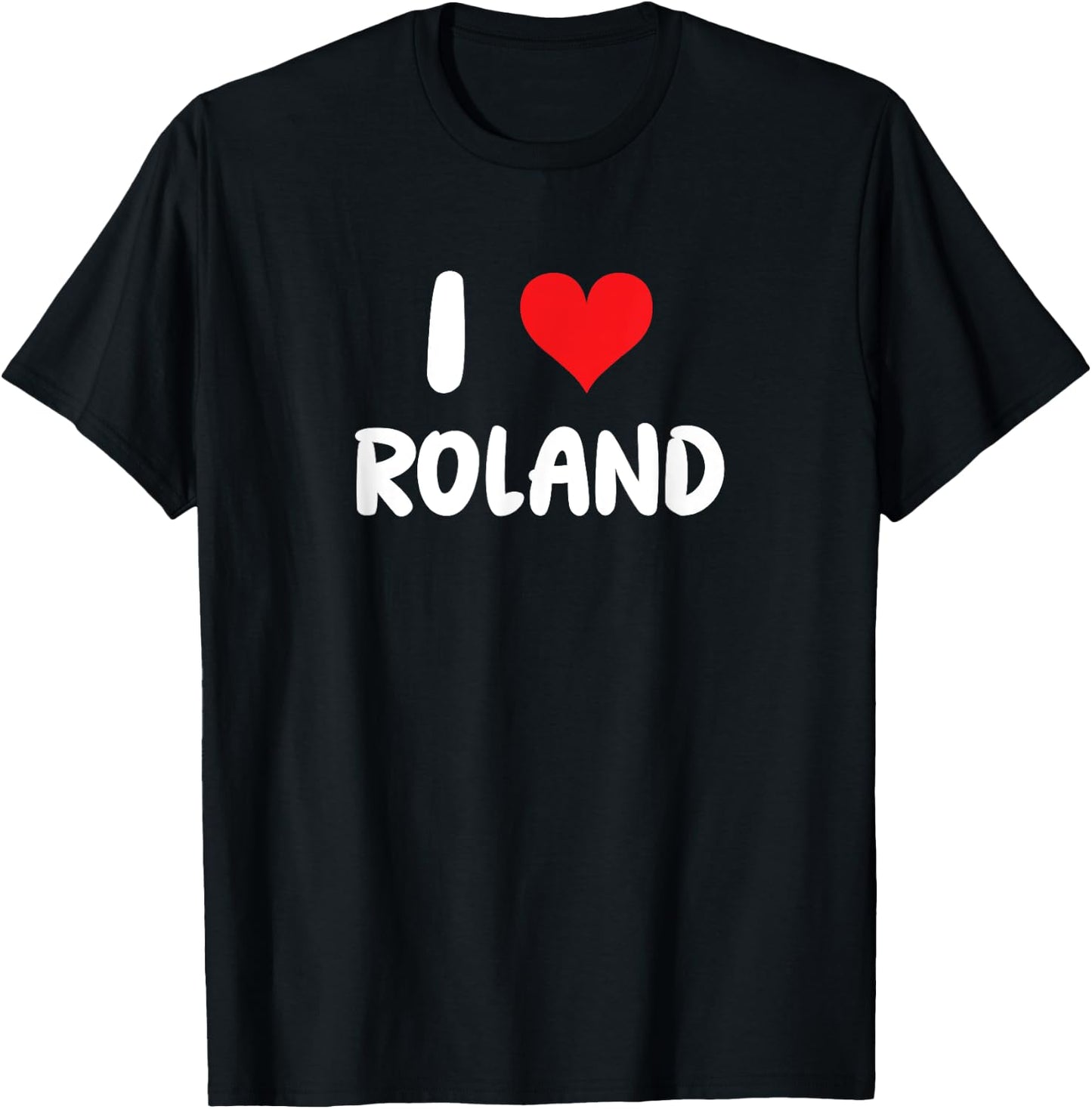 I Love Roland - Heart T-Shirt - T-Shirt | Black