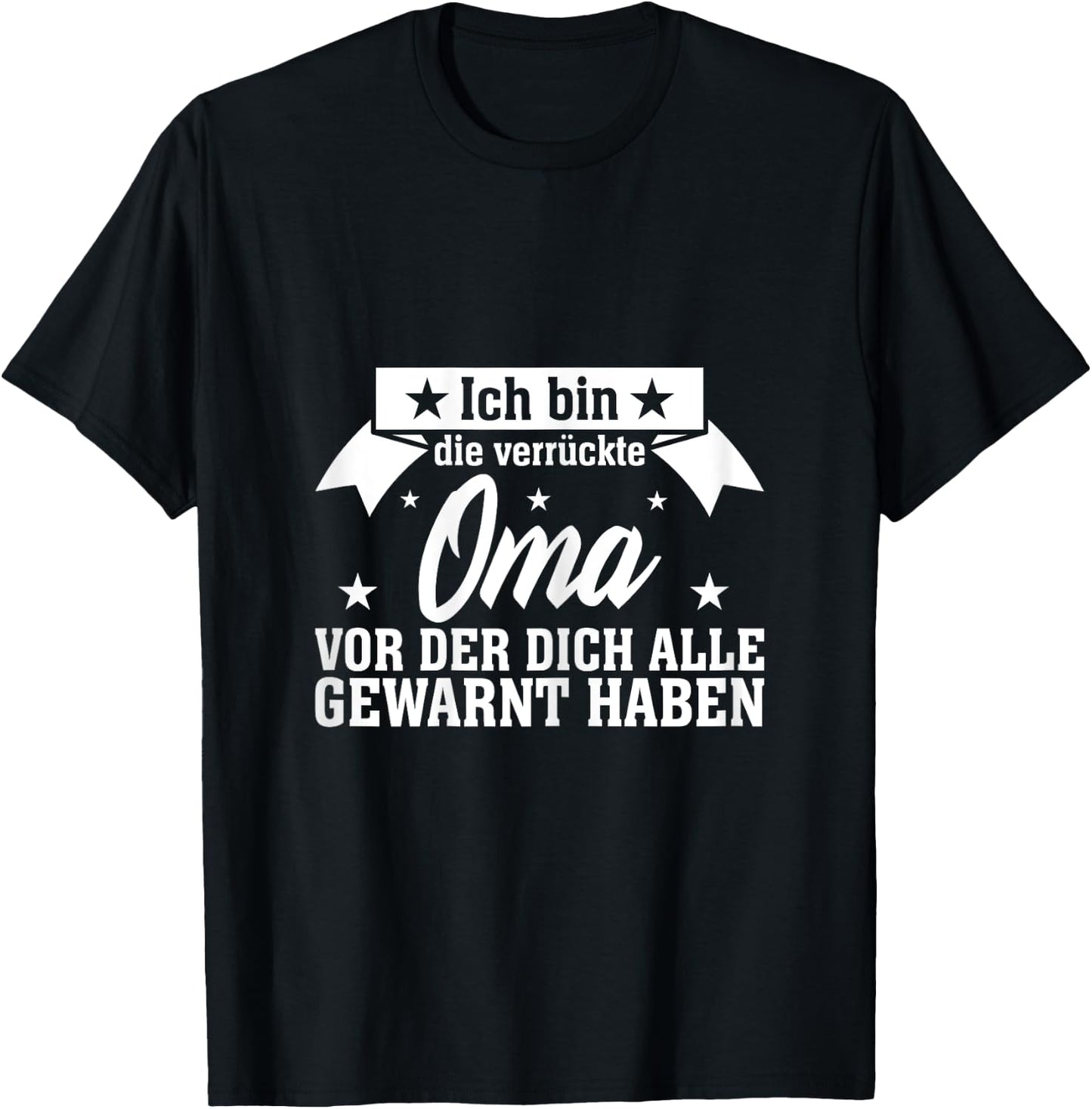 Ich Bin Die Verrückte Oma Für Großmütter Muttertag , Damen, Schwarz, XS, Kurzarm, U-Ausschnitt, Polyester 100%, Humorvoll, Muttertag T-Shirt - T-Shirt | Black