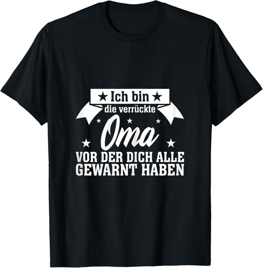 Ich Bin Die Verrückte Oma Für Großmütter Muttertag , Damen, Schwarz, XS, Kurzarm, U-Ausschnitt, Polyester 100%, Humorvoll, Muttertag T-Shirt - T-Shirt | Black
