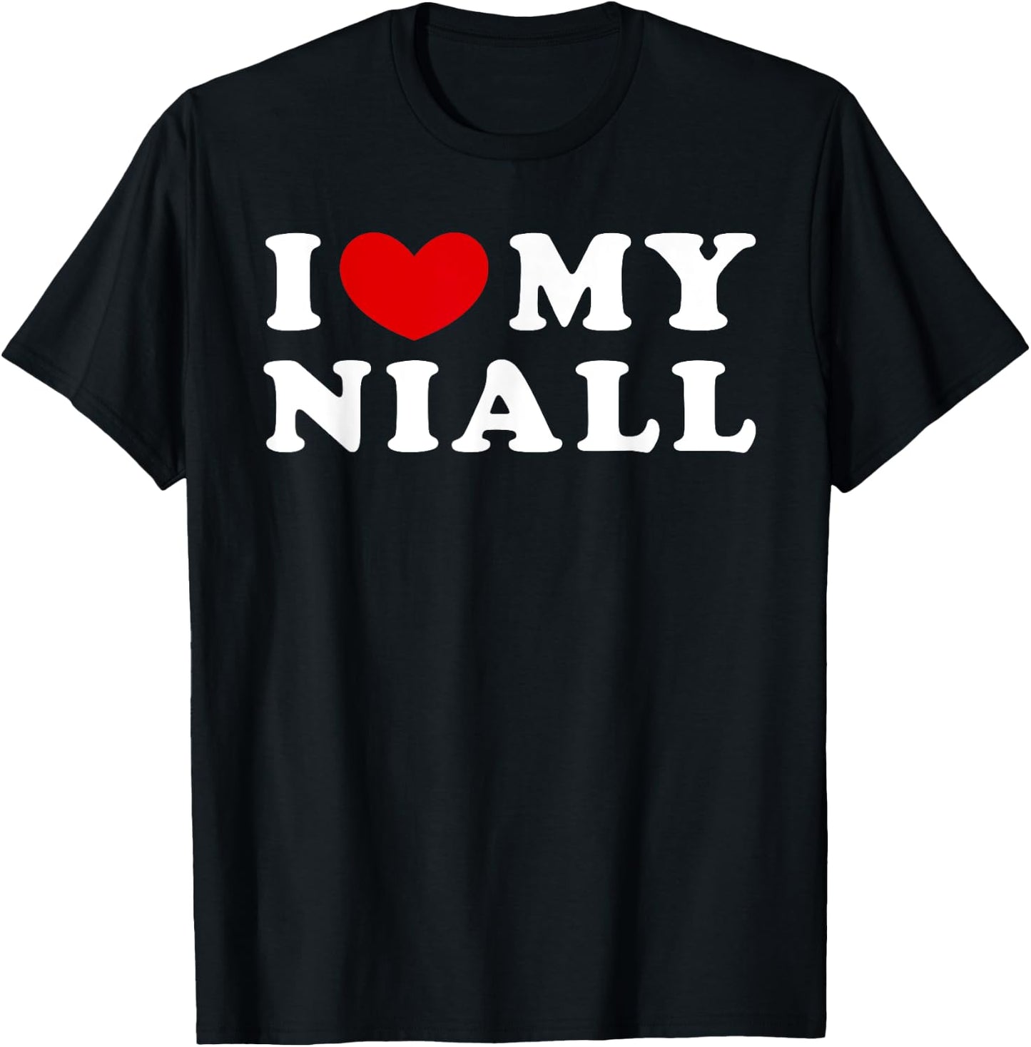 I Love My Niall, Ich liebe meinen Niall T-Shirt - T-Shirt | Black