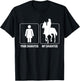 Your Daughter My Daughter Horses Riding Horse Gift Funny T-Shirt - T-Shirt | Black