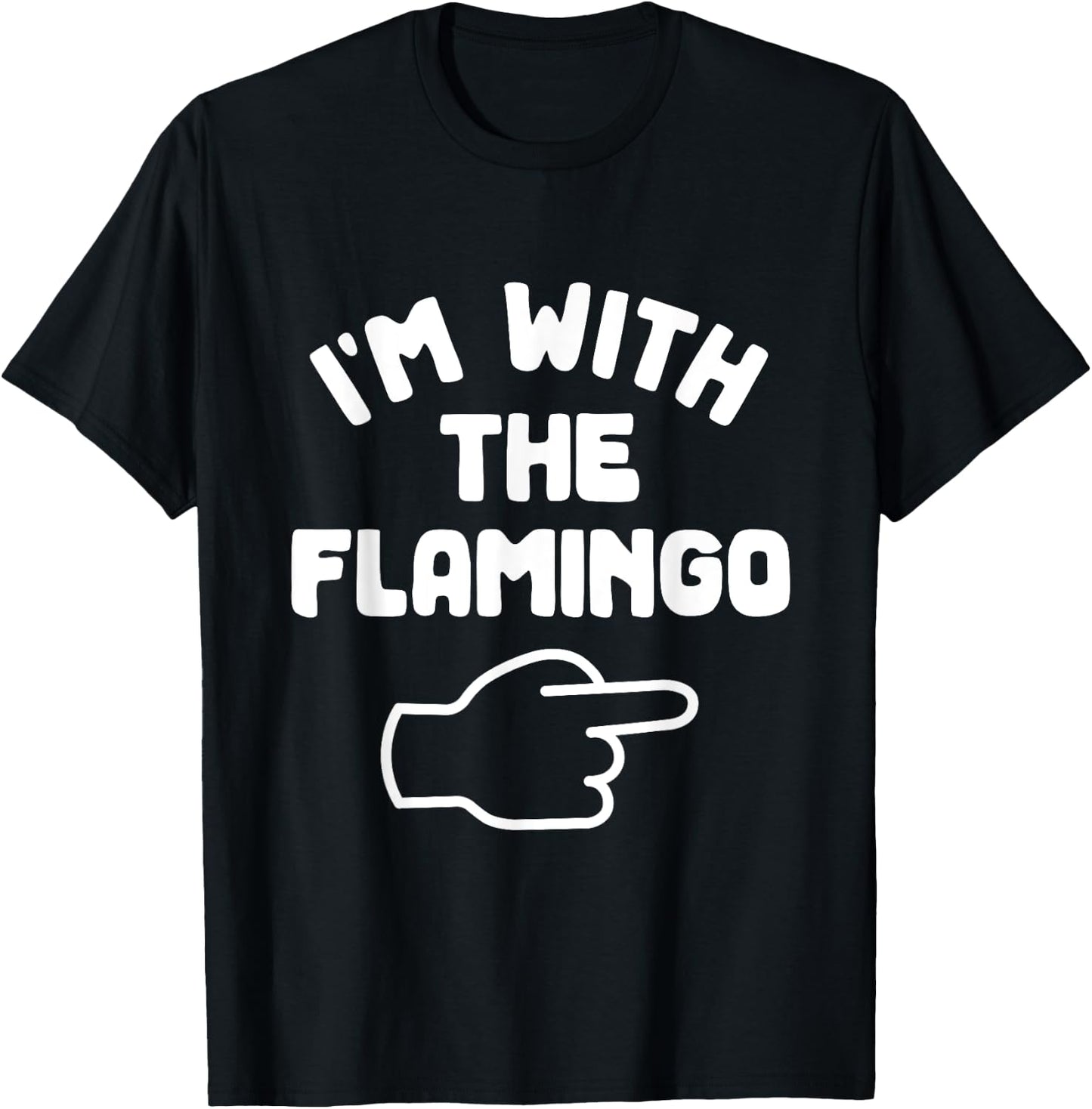 I'm with the Flamingo Funny Casual Halloween Costume T-Shirt - T-Shirt | Black