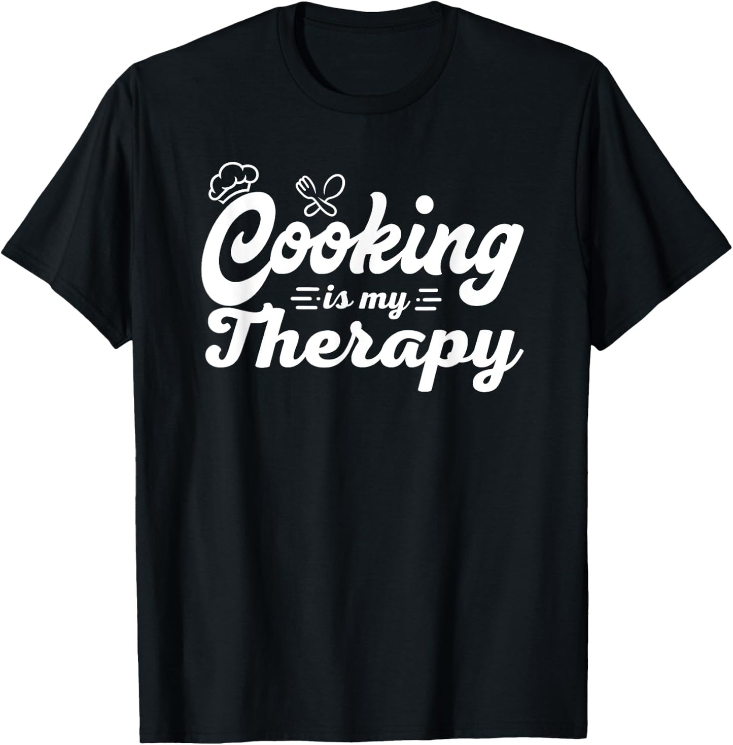 Cooking Is My Therapy Funny Culinary Chef T-Shirt - T-Shirt | Black