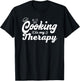 Cooking Is My Therapy Funny Culinary Chef T-Shirt - T-Shirt | Black